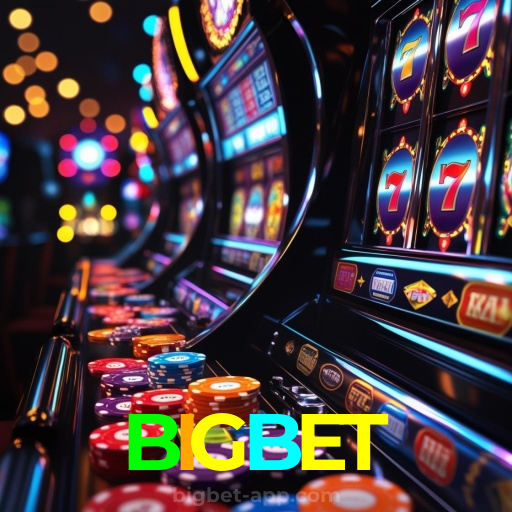 BIGBET：Jogue nas melhores slots e leve o jackpot para casa!