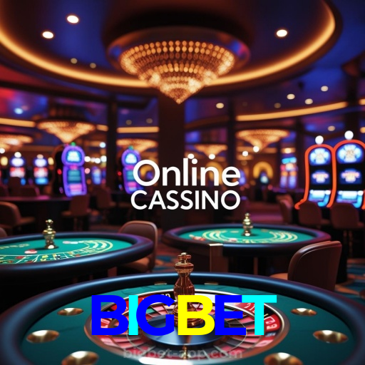 BIGBET：Jogue agora e vença no melhor cassino online!