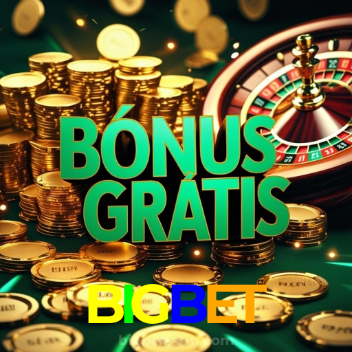 BIGBET:Apostas no futebol e diversão garantida com roleta e blackjack!