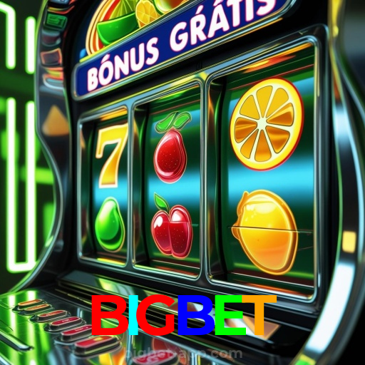 BIGBET：Sua sorte está no cassino online com apostas no futebol e jogos emocionantes!