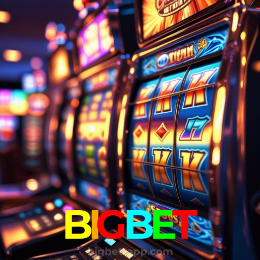 BIGBET：Jogue slots, aposte no futebol e ganhe com confiança no nosso cassino online!