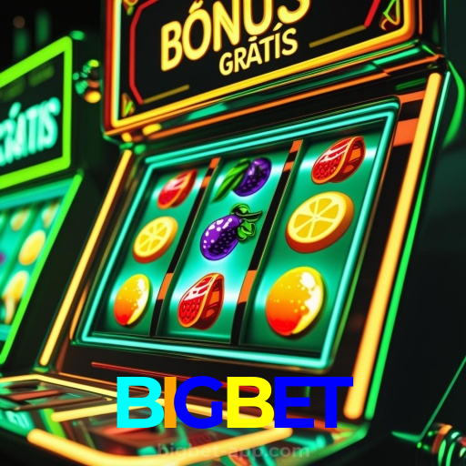 BIGBET：Jogue nas melhores slots e vença o jackpot agora mesmo!