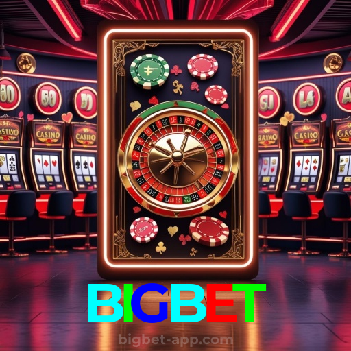 BIGBET：Aposte agora e ganhe no melhor cassino online!